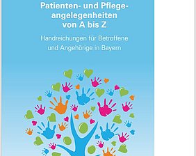 Die Broschüre Patienten- und Pflegeangelegenheiten von A-Z von Prof. (Univ. Lima) Dr. Peter Bauer MdL, Patienten- und Pflegebeauftragter der Bayerischen Staatsregierung informiert umfassend über Patienten- und Pflegeangelegenheiten